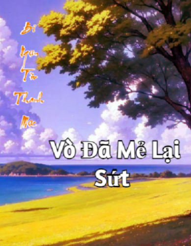 vo-da-me-lai-sut-bi-ngan-tieu-thanh-mac